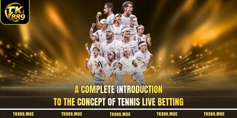 A complete introduction to the concept of tennis live betting A complete introduction to the concept of tennis live betting