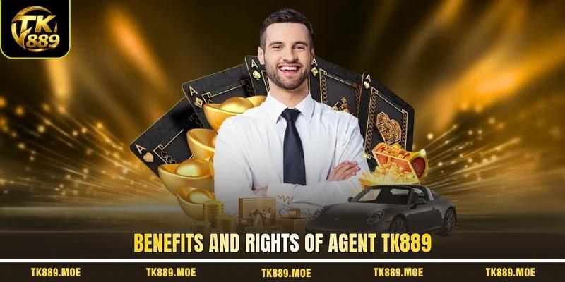 Benefits and rights of agent TK889