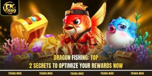 Dragon Fishing: Top 2 Secrets To Optimize Your Rewards Now