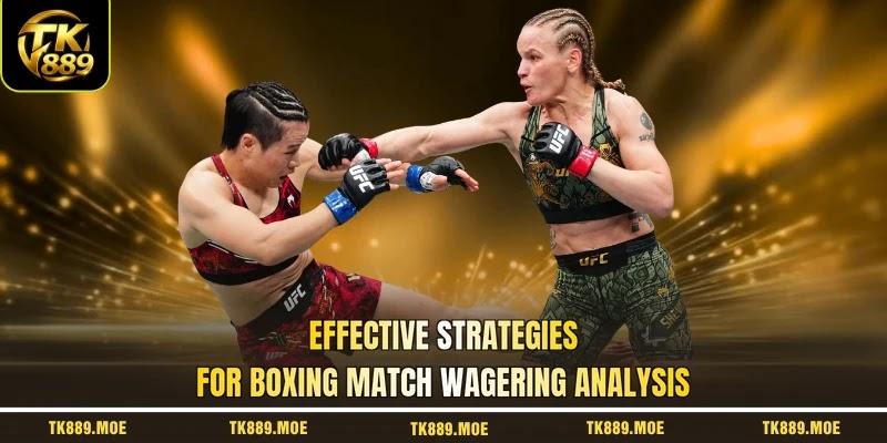 Effective strategies for boxing match wagering analysis Effective strategies for boxing match wagering analysis