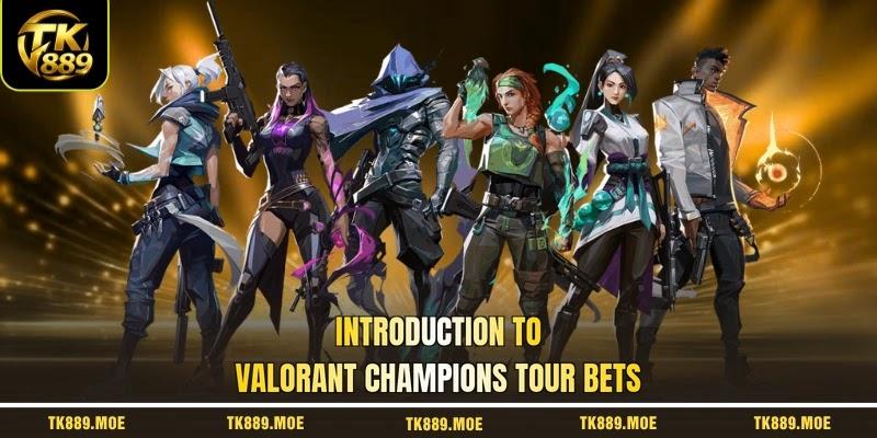 Introduction to valorant champions tour bets Introduction to valorant champions tour bets