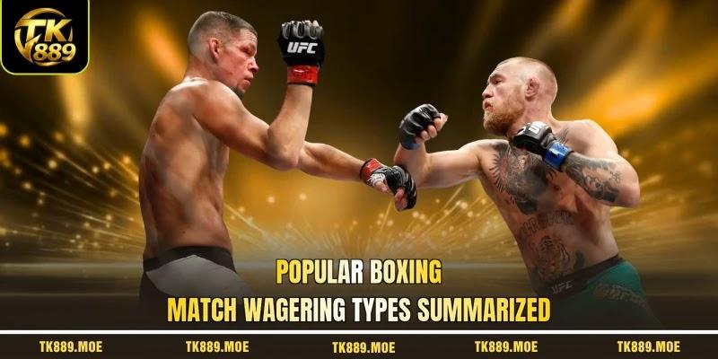Popular boxing match wagering types summarized Popular boxing match wagering types summarized