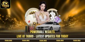 Powerball Results Live At TK889 - Latest Updates For Today