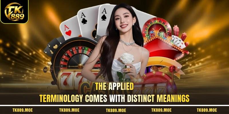 The applied terminology comes with distinct meanings