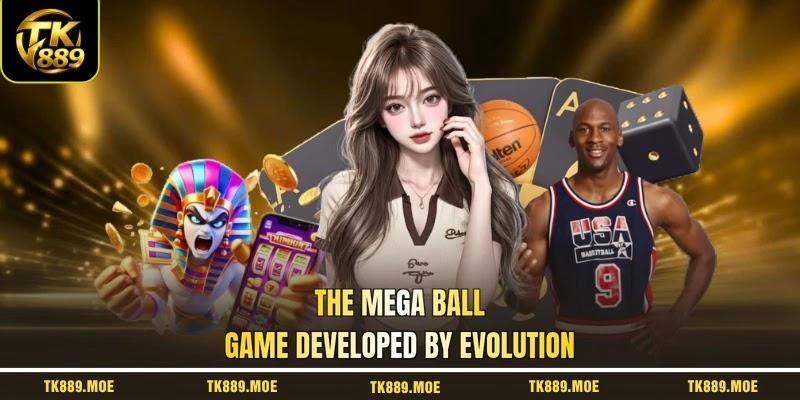 The mega ball game developed by Evolution
