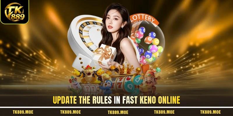 Update the rules in fast keno online