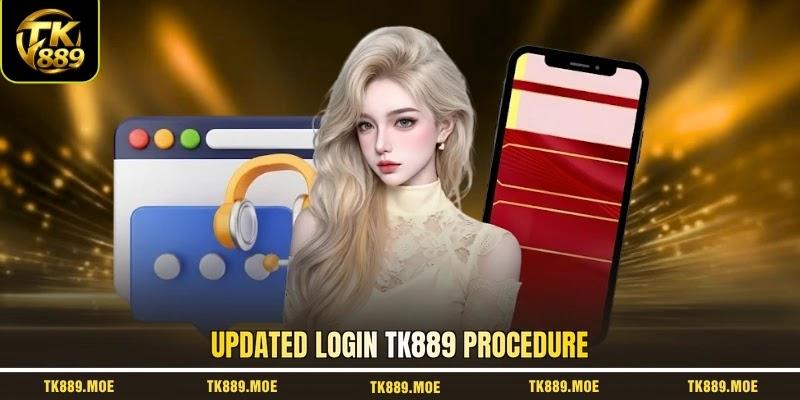 Updated login TK889 procedure